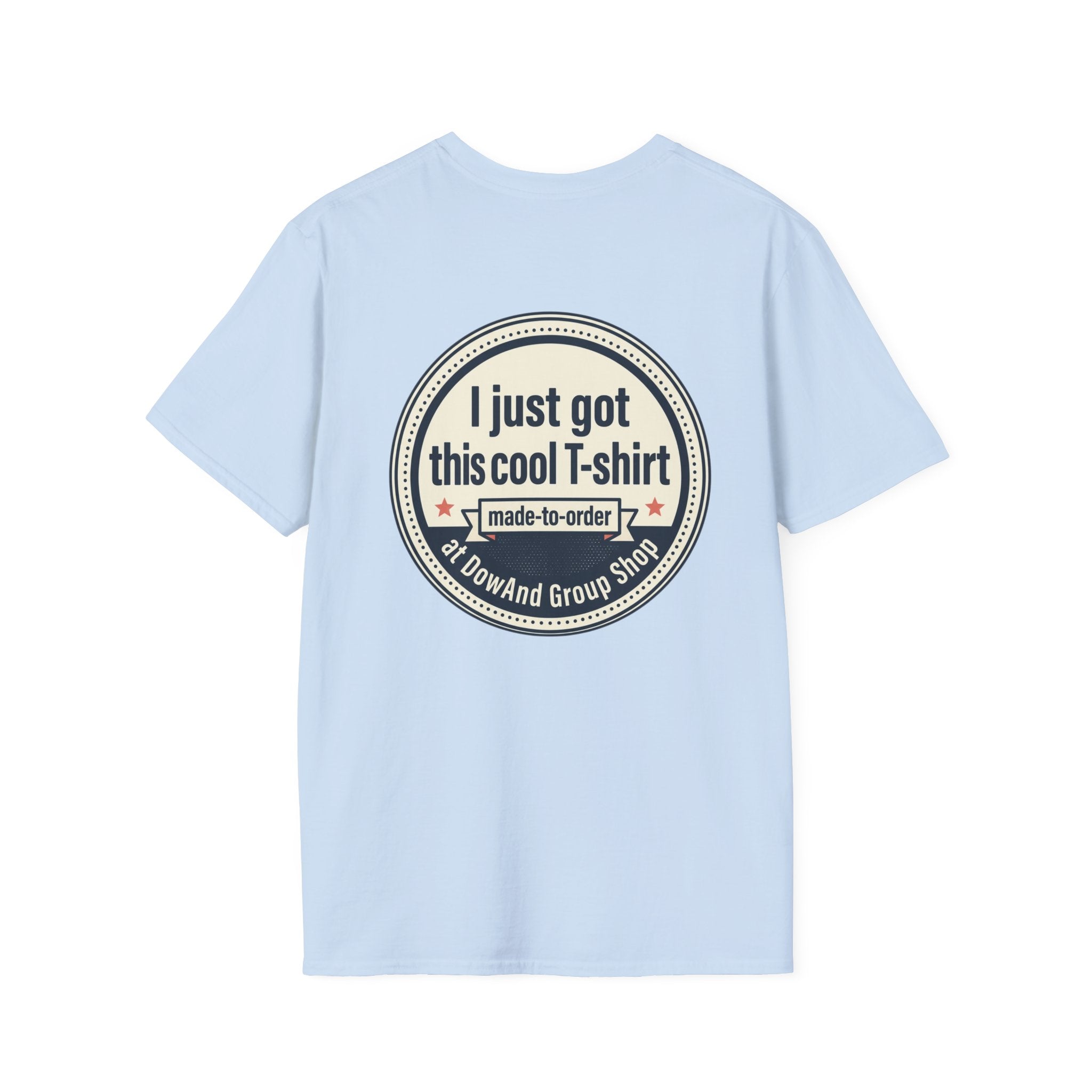 “I Just Got This Cool T‑Shirt” Novelty T-Shirt — Personalized Funny Graphic Tee