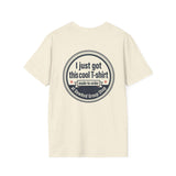 “I Just Got This Cool T‑Shirt” Novelty T-Shirt — Personalized Funny Graphic Tee