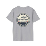 “I Just Got This Cool T‑Shirt” Novelty T-Shirt — Personalized Funny Graphic Tee