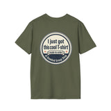 “I Just Got This Cool T‑Shirt” Novelty T-Shirt — Personalized Funny Graphic Tee