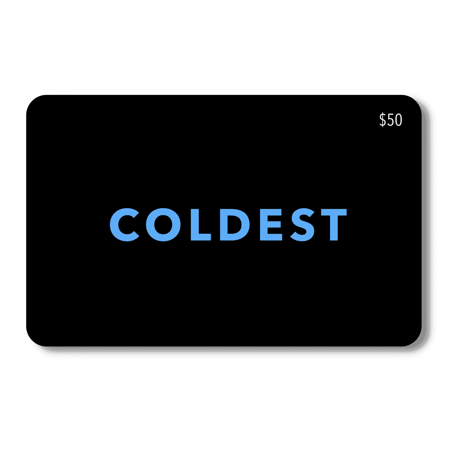 COLDEST E-Gift Card $50.00