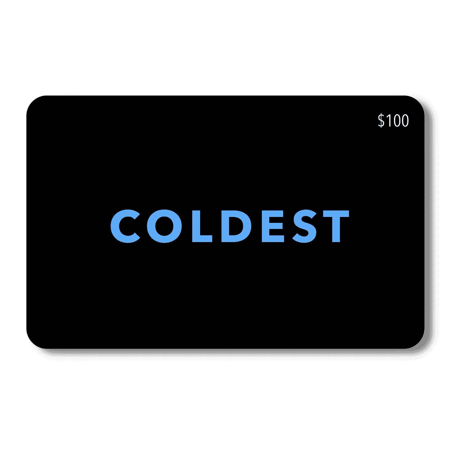 COLDEST E-Gift Card $100.00