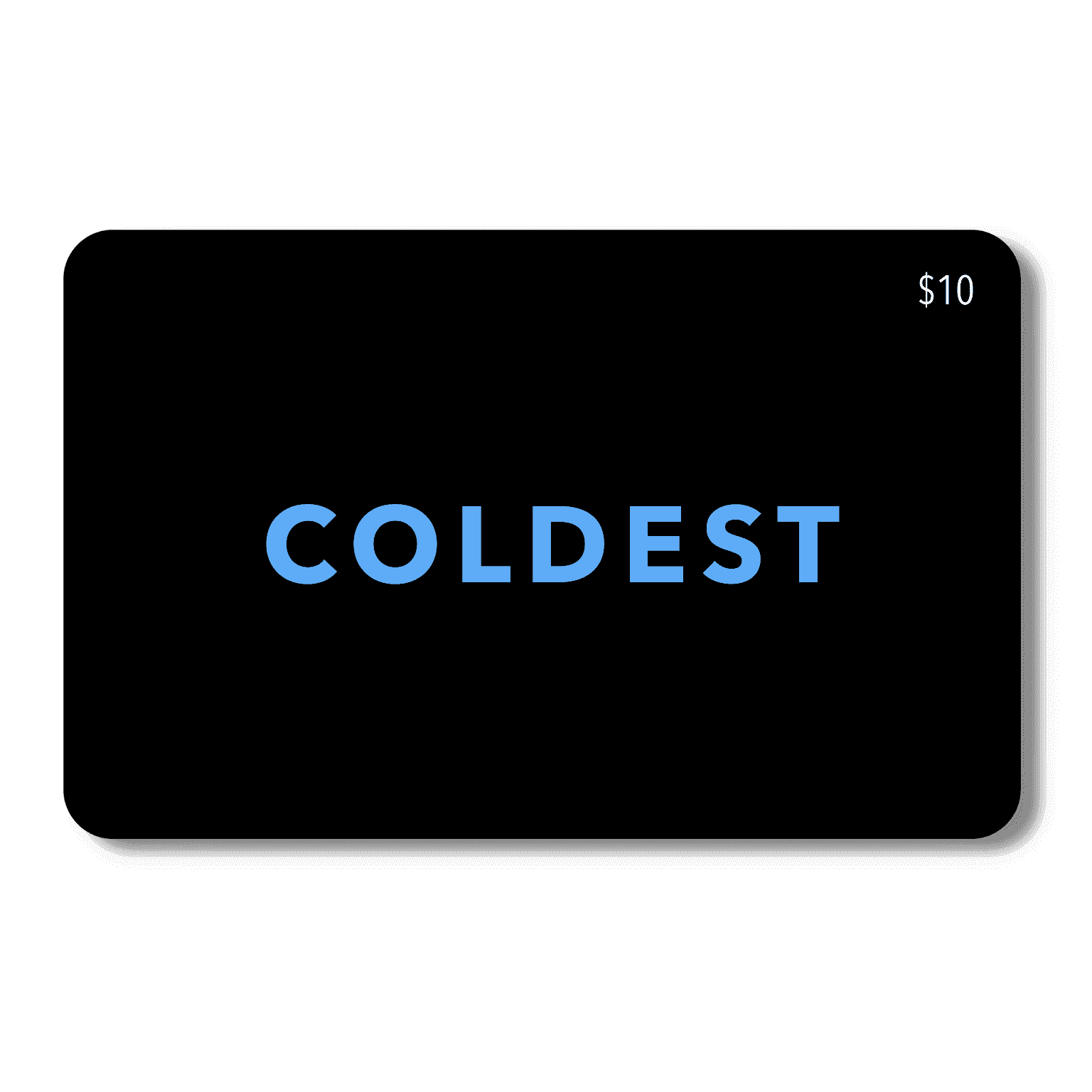 COLDEST E-Gift Card $10.00