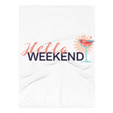 Throw Blanket | "Hello Weekend" print design 30″×40″
